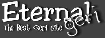 Eternal Geri : The Best Geri Site